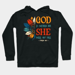 PSALM 46:5 God is within her she will not fall Hoodie